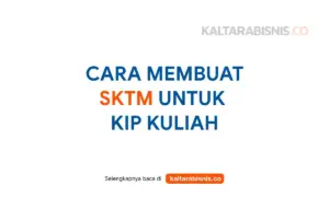 CARA MEMBUAT SKTM UNTUK  KIP KULIAH